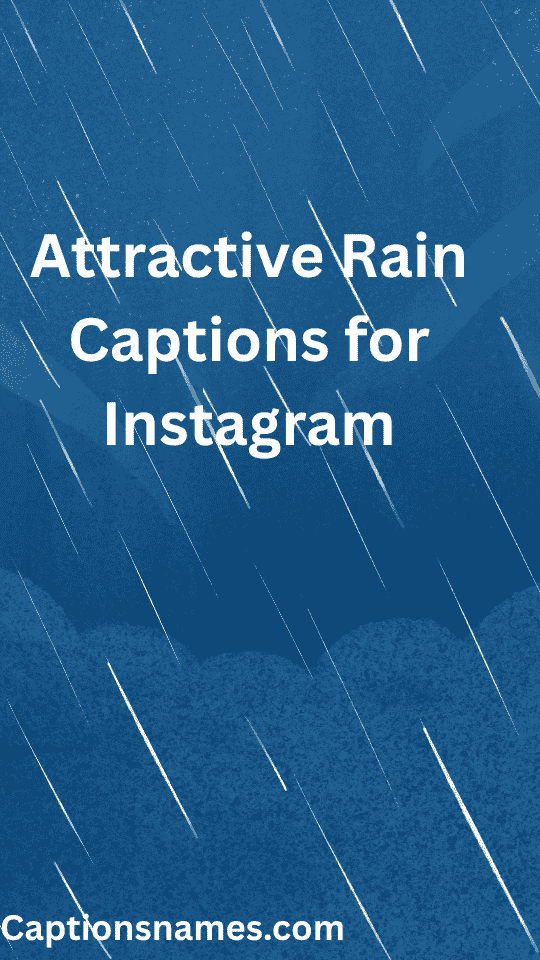 Attractive Rain Captions for Instagram