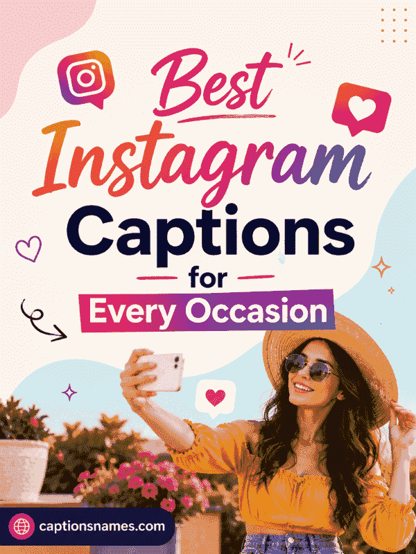 Best Instagram Captions for Every Occasion