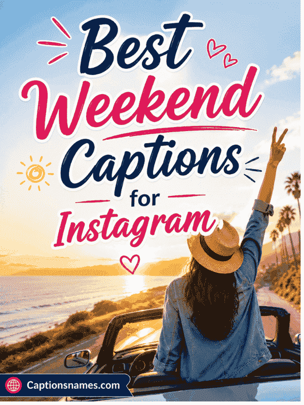 Best Weekend Captions for Instagram