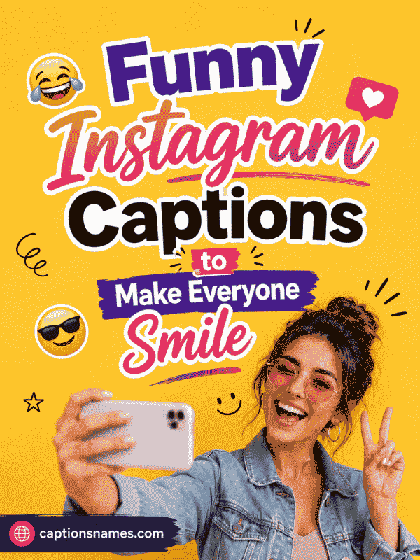 Funny Instagram Captions to Make Everyone Smile
