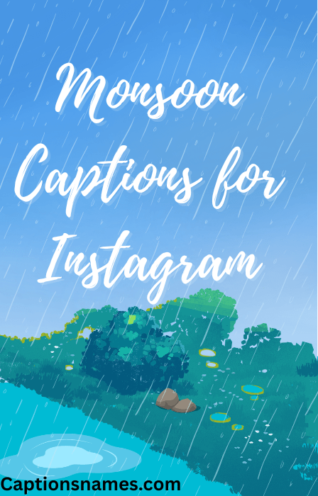 Monsoon Captions for Instagram