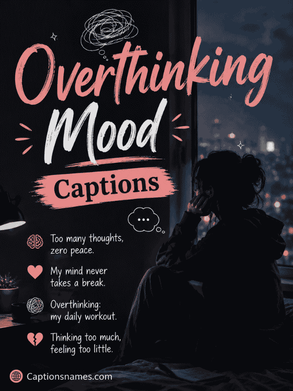 Overthinking Mood Captions