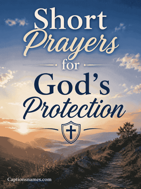 Short Prayers for God's Protection
