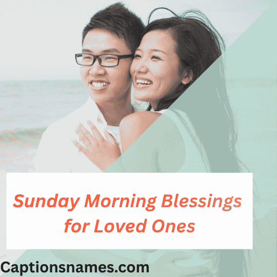 Sunday Morning Blessings for Loved Ones