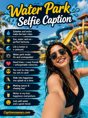 Water Park Selfie Captions