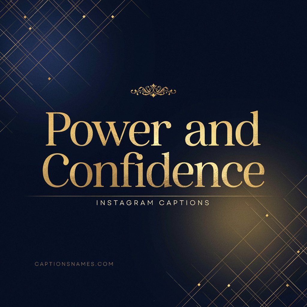 Power and Confidence Instagram Captions