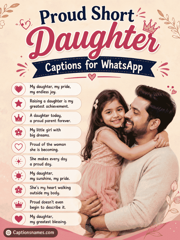 Proud Short Daughter Captions for WhatsApp