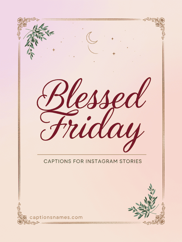 Blessed Friday Captions for Instagram Stories