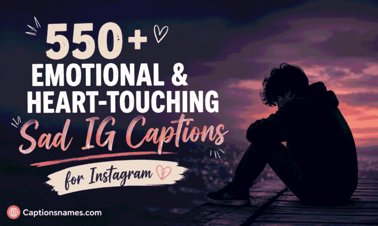 Emotional & Heart-Touching Sad IG Captions for Instagram